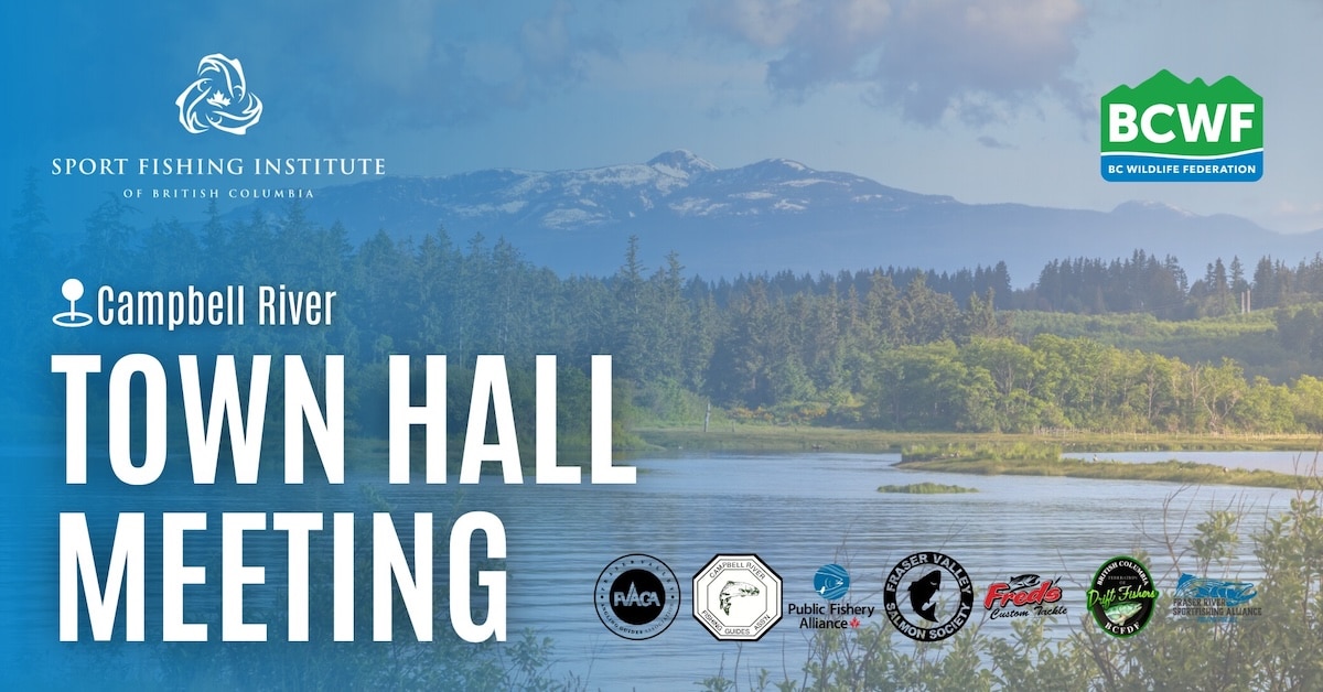 SAP Town Hall Campbell River meeting banner featuring BCWF and Sport Fishing Institute of BC logos over a scenic Campbell River landscape.